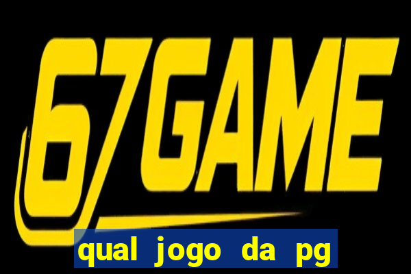 qual jogo da pg ta pagando agora